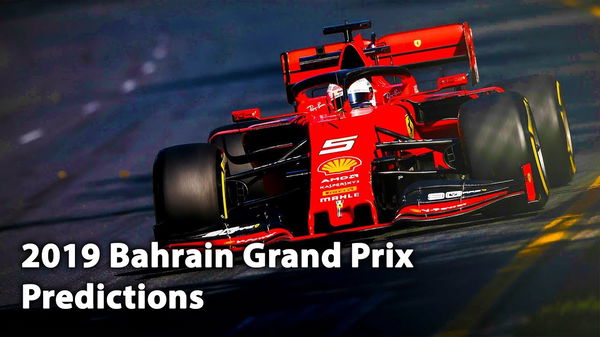 2019 Bahrain Grand Prix predictions