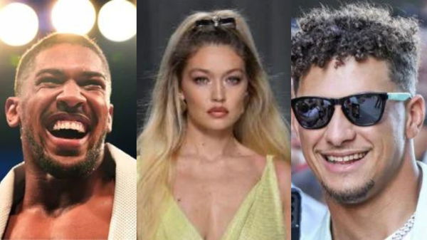 Anthony Joshua + Gigi Hadid + Patrick Mahomes