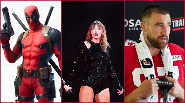 Travis Kelce, Taylor Swift, Deadpool