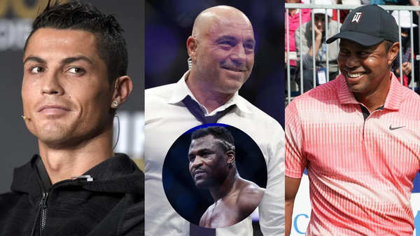 Christiano Ronaldo, Joe Rogan, Tiger Woods and Francis Ngannou