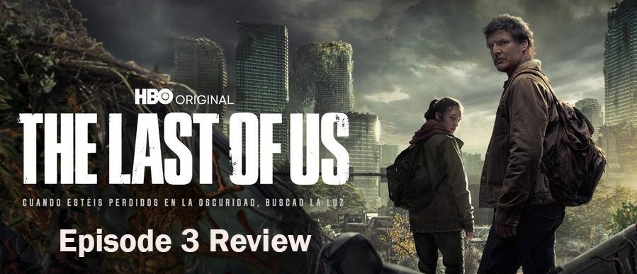 The Last of Us Series Episode 3 Review: Don't Tread on Me -  EssentiallySports