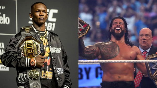 Israel Adesanya -Roman Reigns