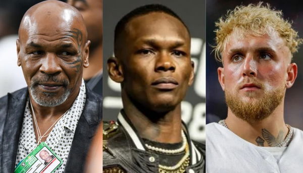 Mike Tyson; Israel Adesanya; Jake Paul