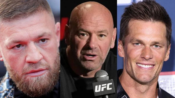 Conor McGregor; Dana White; Tom Brady